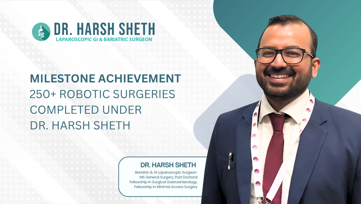 Milestone Achievement: 250+ Robotic Surgeries Completed Under Dr. Harsh Sheth